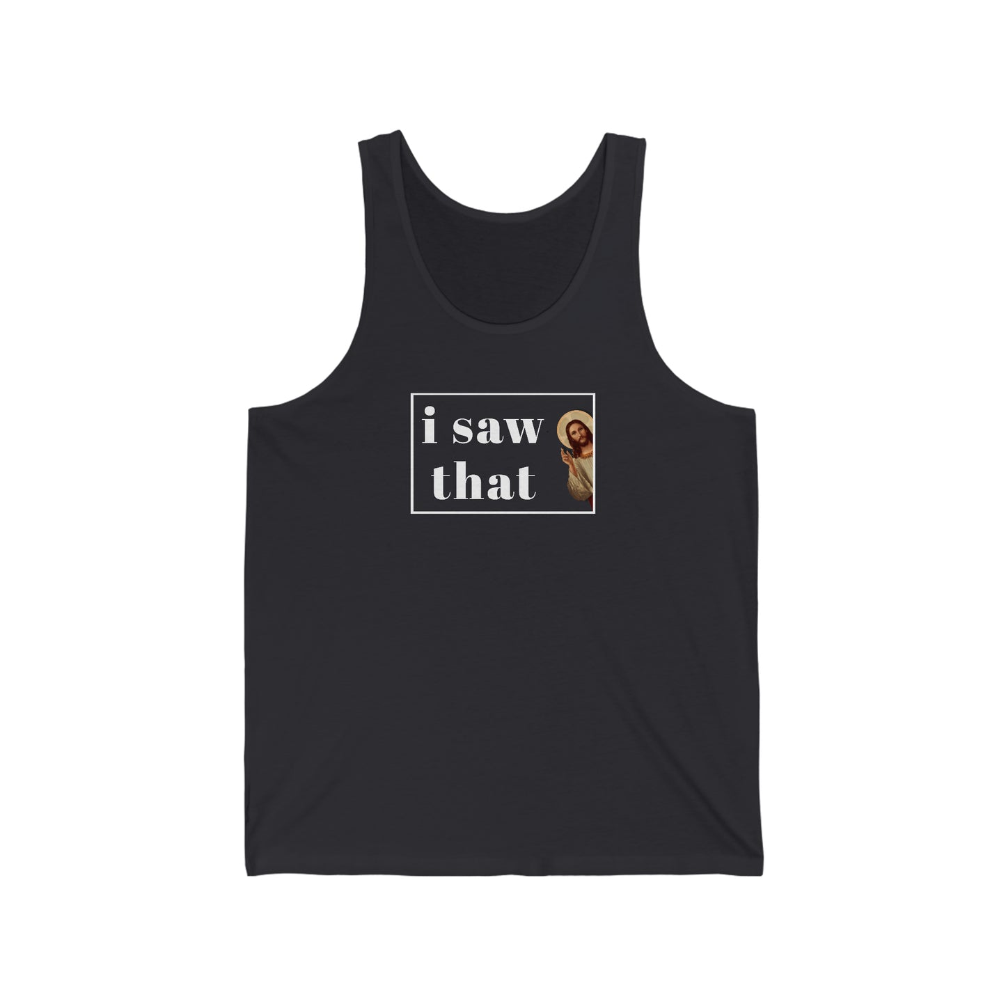 Jesus I Saw That Unisex Jersey Tank - Rewd Tees