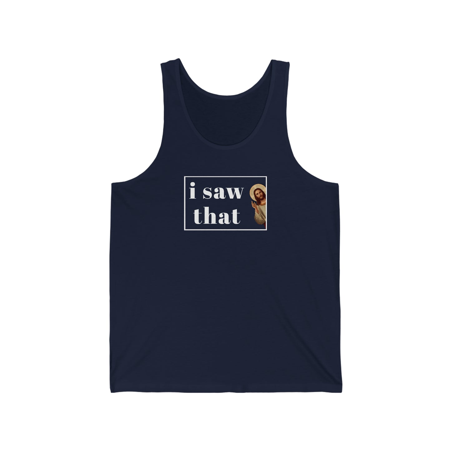 Jesus I Saw That Unisex Jersey Tank - Rewd Tees