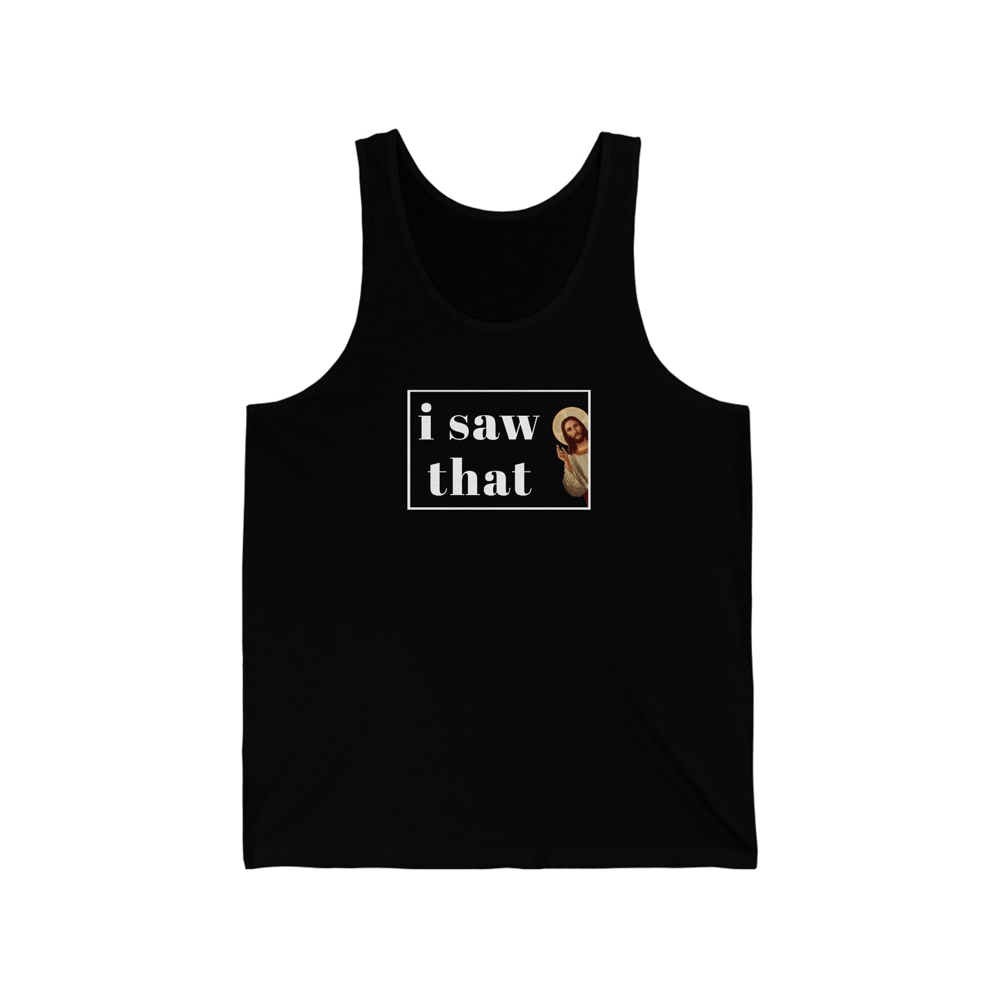 Jesus I Saw That Unisex Jersey Tank - Rewd Tees
