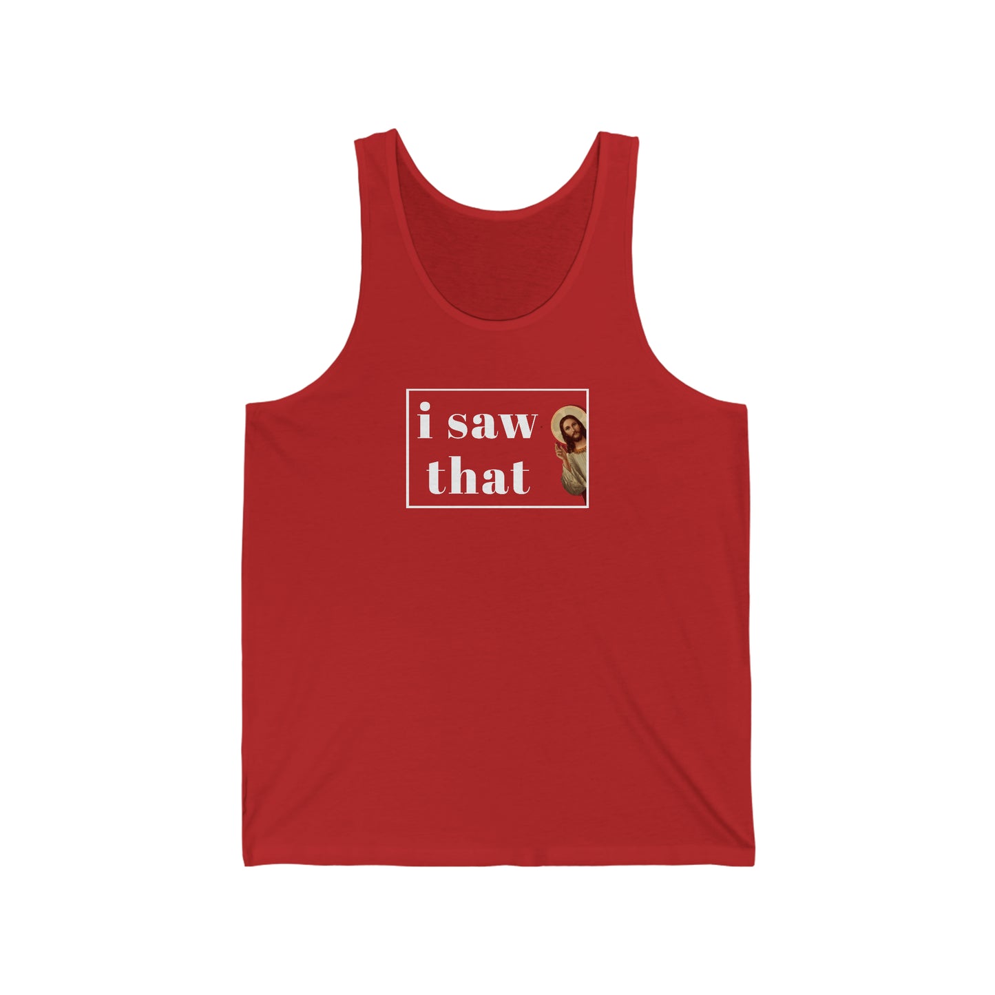Jesus I Saw That Unisex Jersey Tank - Rewd Tees
