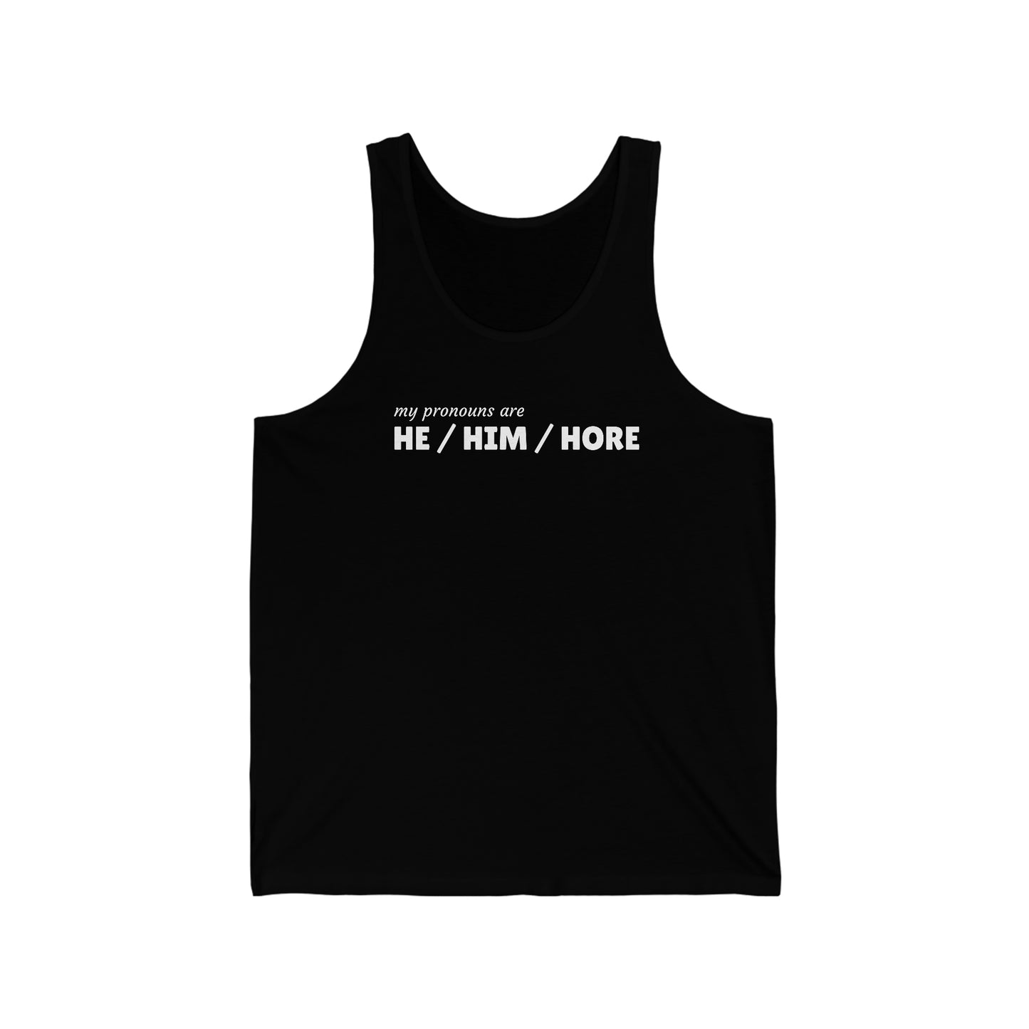 He Him Hore Pronouns Unisex Jersey Tank