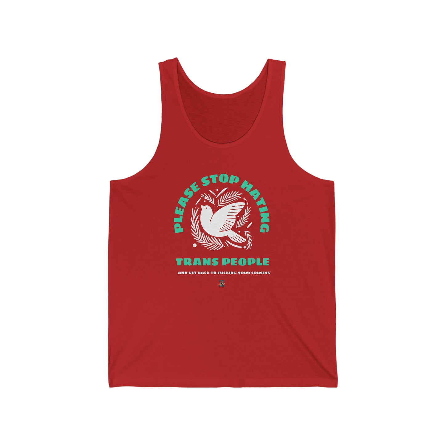 Stop Hating Trans People Cousin F@ckers Unisex Jersey Tank