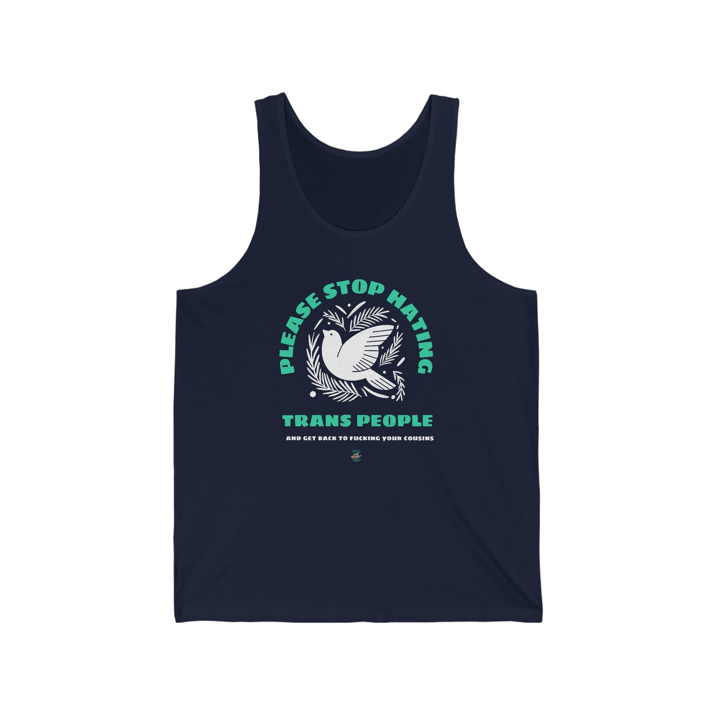 Stop Hating Trans People Cousin F@ckers Unisex Jersey Tank