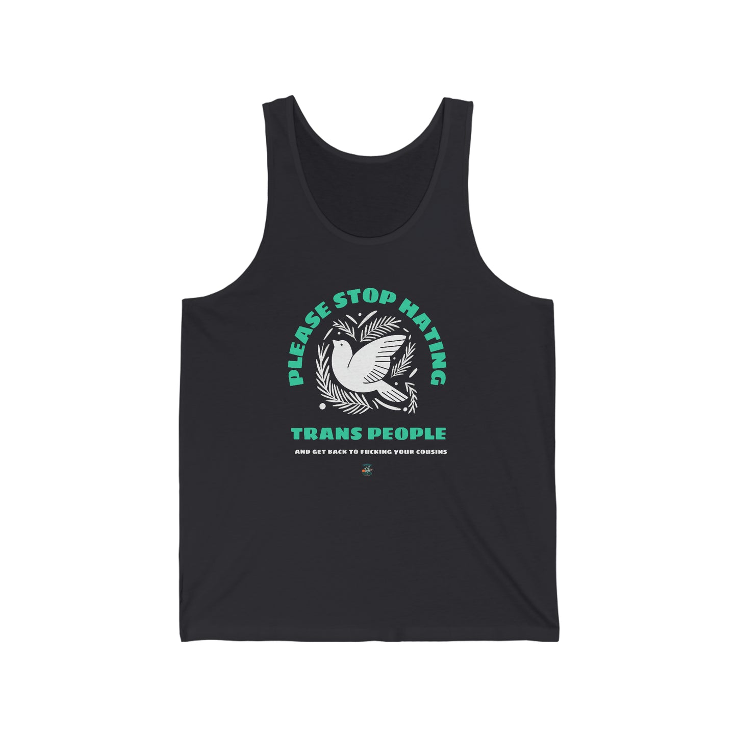 Stop Hating Trans People Cousin F@ckers Unisex Jersey Tank