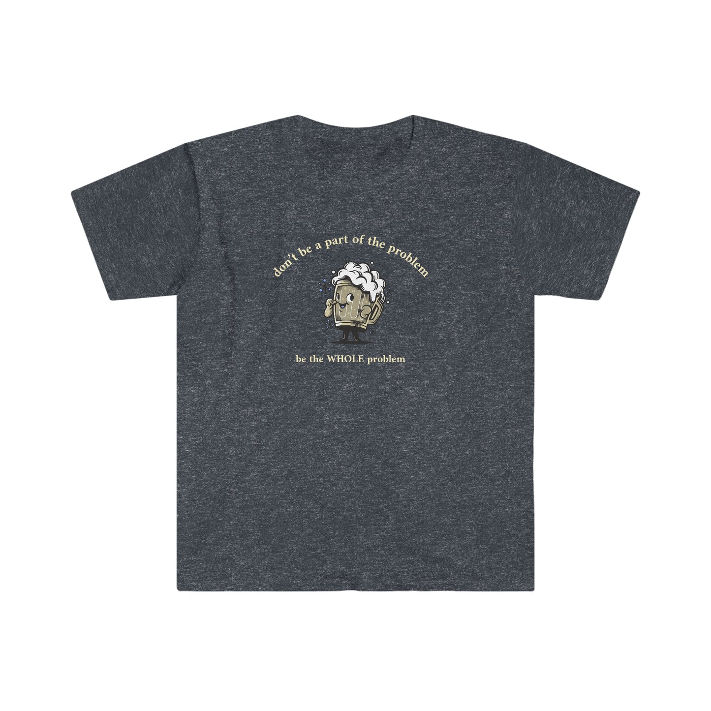 Don’t be Part of the Problem Rewd Tees Unisex Softstyle T-Shirt