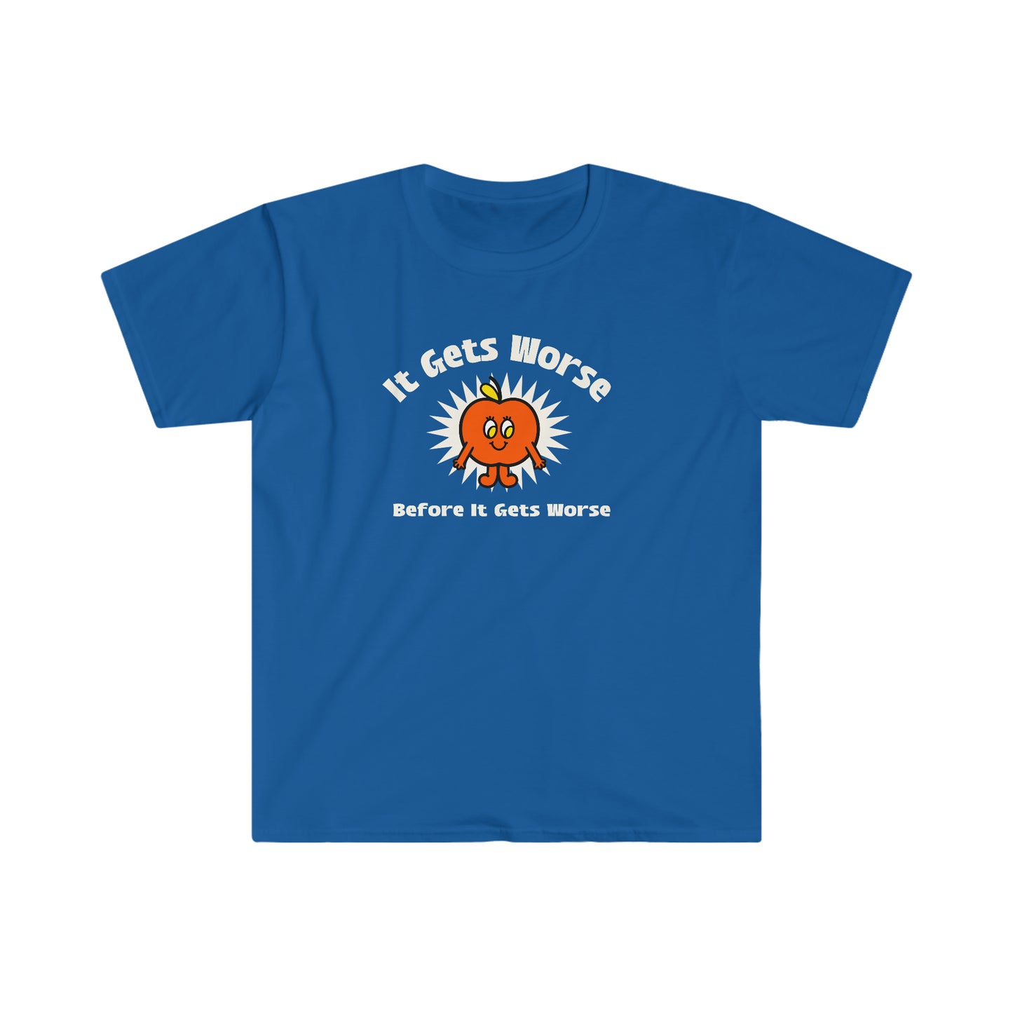 It Gets Worse Rewd Tees Unisex Softstyle T-Shirt