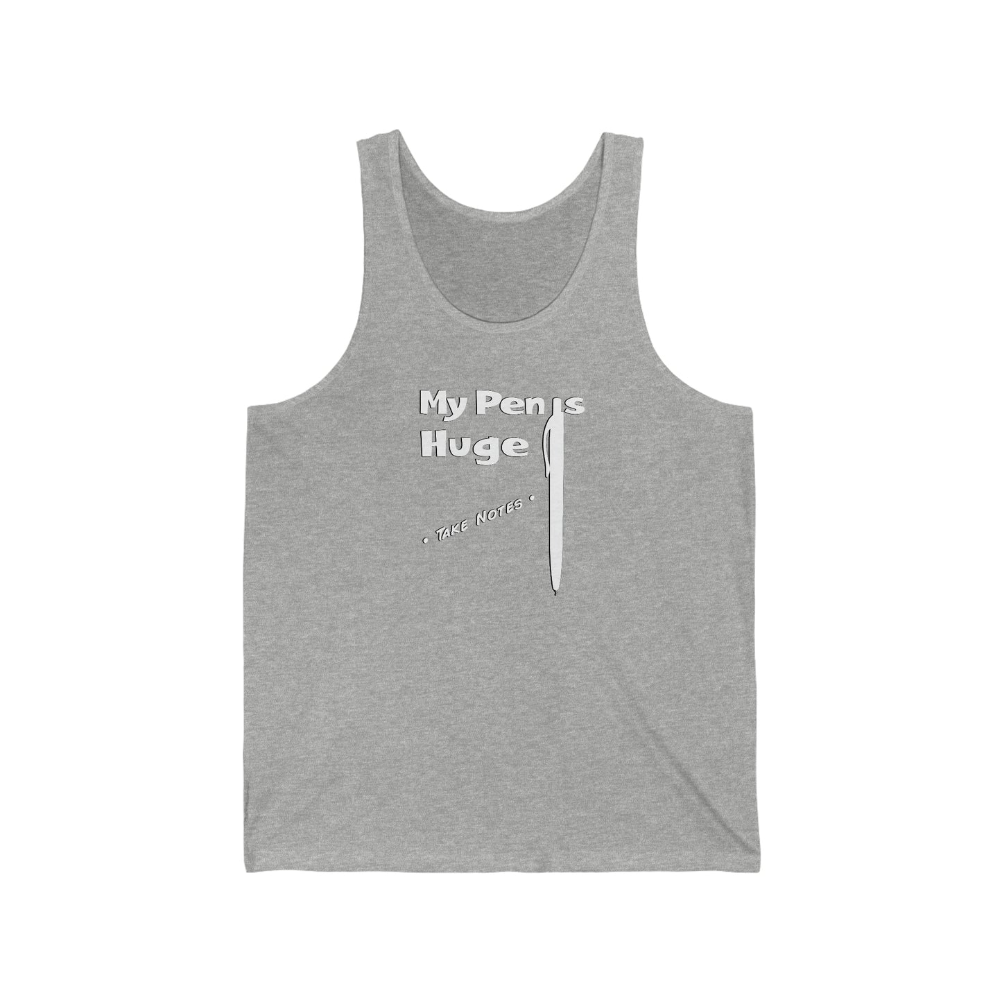 My Pen is Huge Unisex Jersey Tank