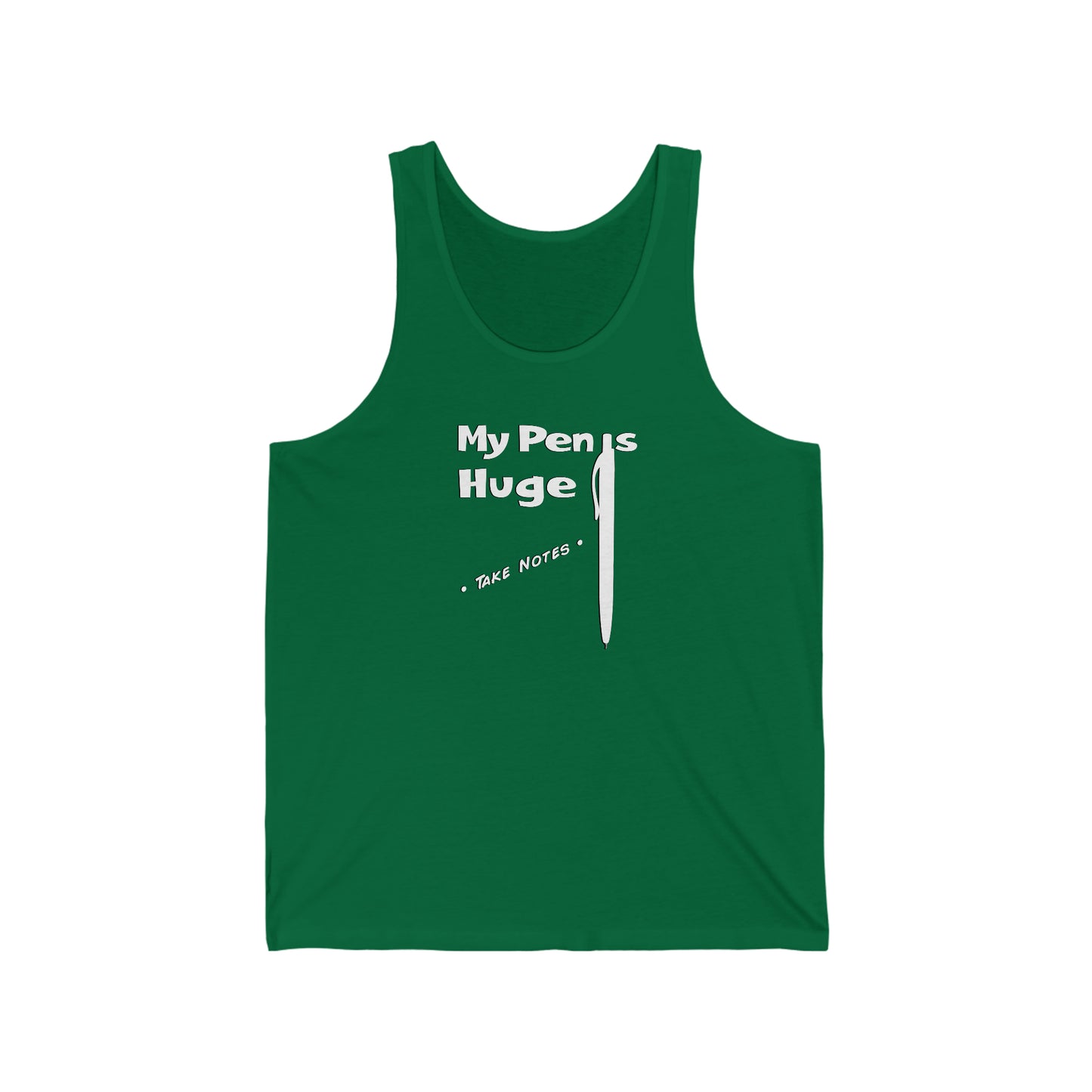 My Pen is Huge Unisex Jersey Tank