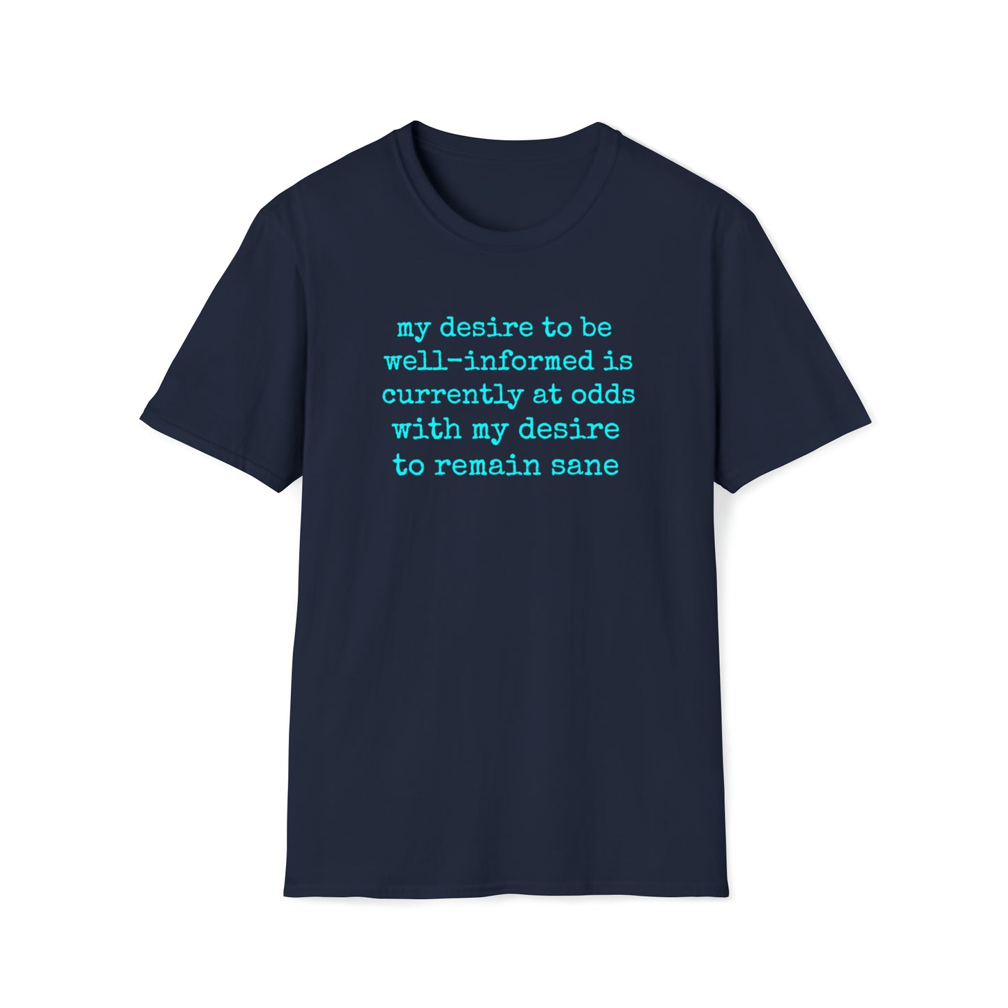 My Desire to Stay Sane Rewd Tees Unisex Softstyle T-Shirt