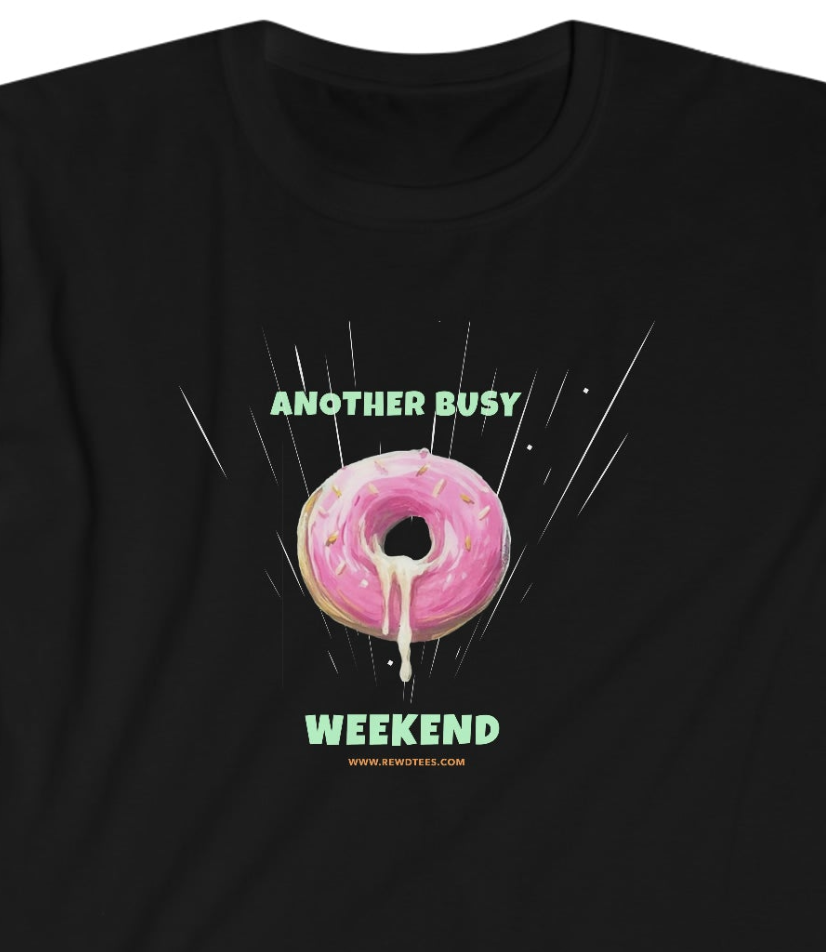 Another Busy Weekend Donut Unisex funny Softstyle T-Shirt