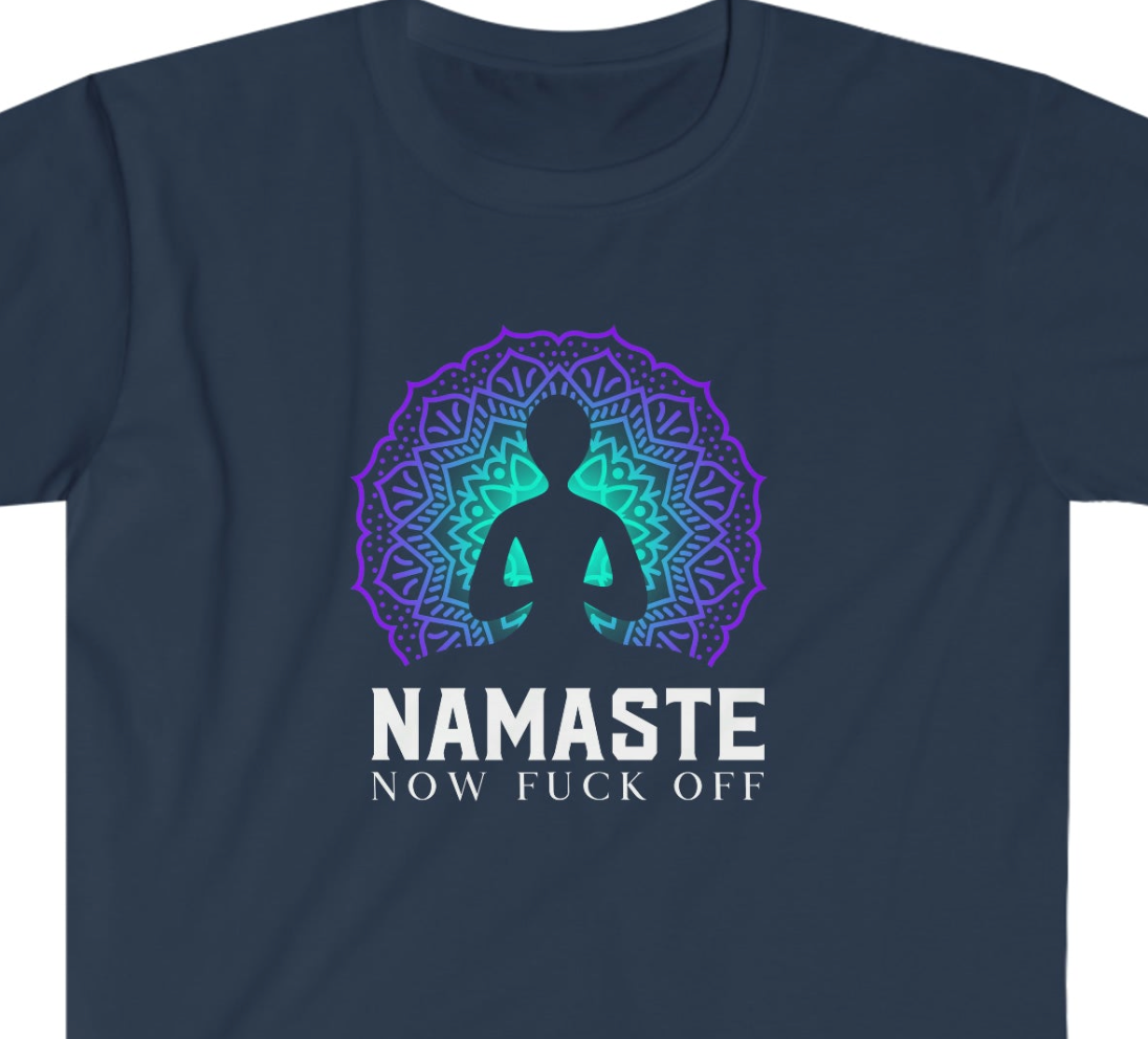 Namaste Now F@ck Off Unisex Softstyle funny T-Shirt