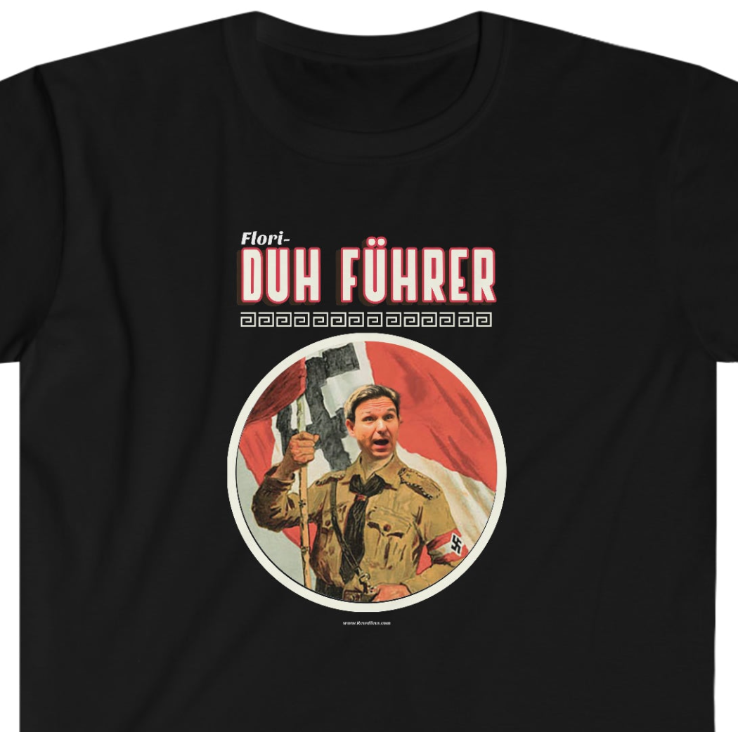 Ron DeSantis T-shirt Duh Fuhrer political Unisex Softstyle Ron DeSantisT-Shirt
