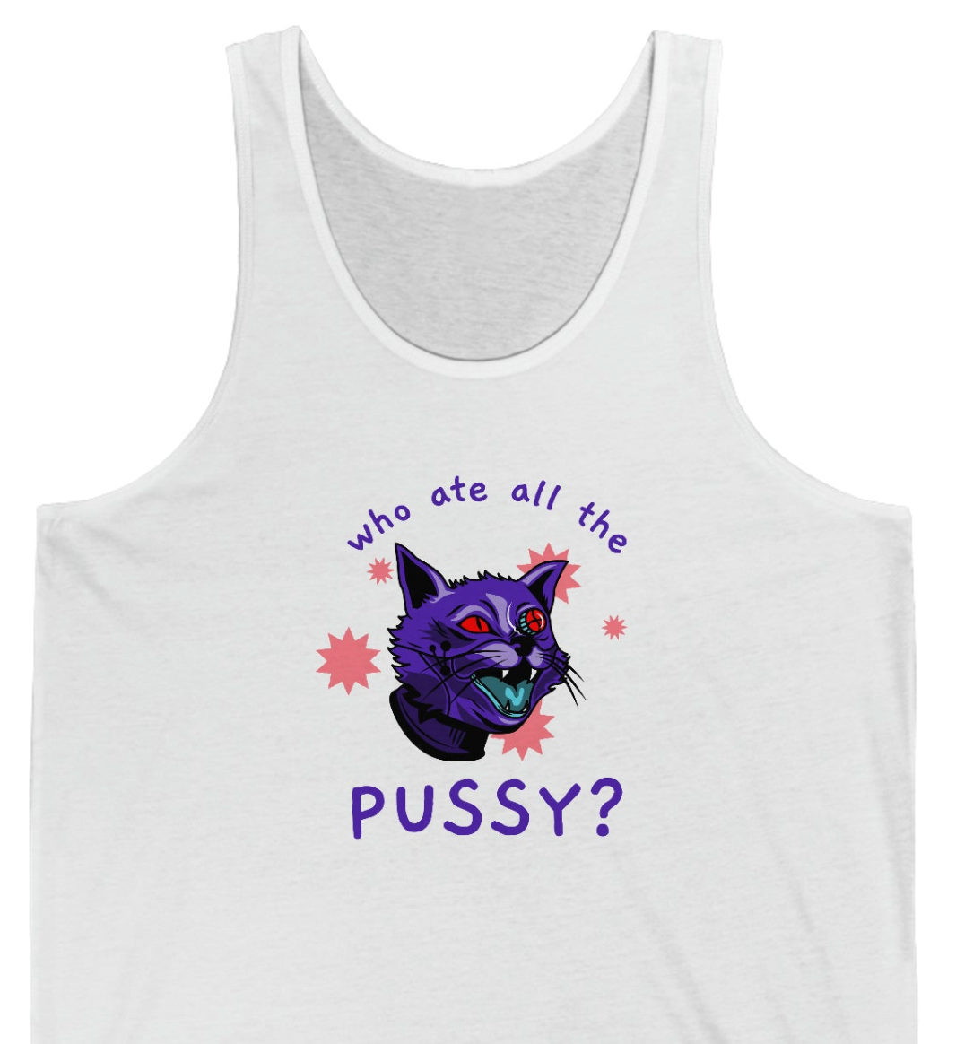 Who Ate all the Pussy Unisex Jersey Tank - Rewd Tees