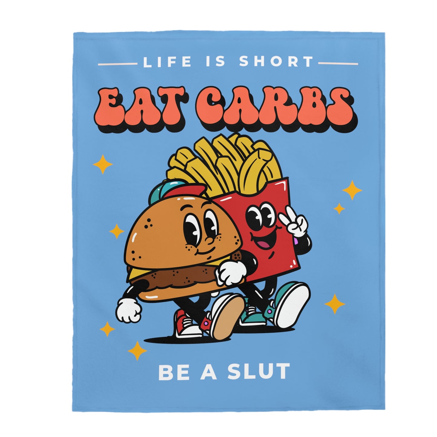 Eat Carbs Be a Slut Velveteen Plush Blanket