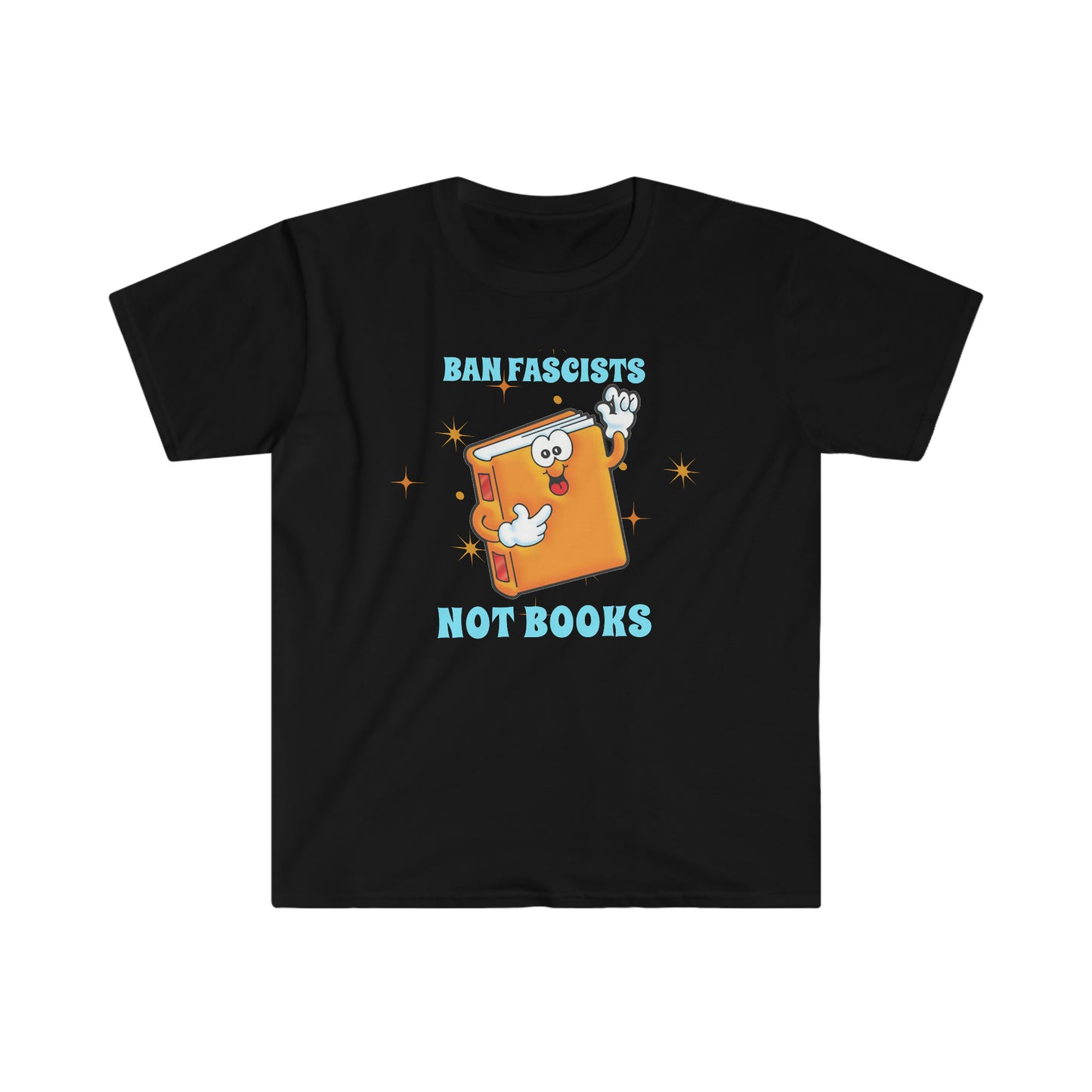 Ban Fascists Not Books Unisex Softstyle T-Shirt