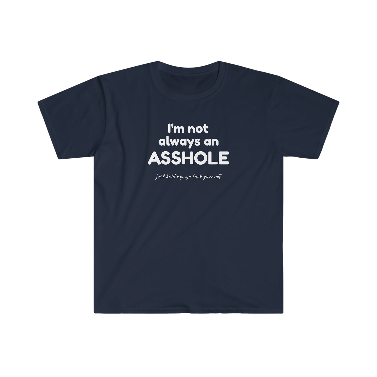 Rewd Tees Not Always an Asshole Unisex Softstyle funny T-Shirt