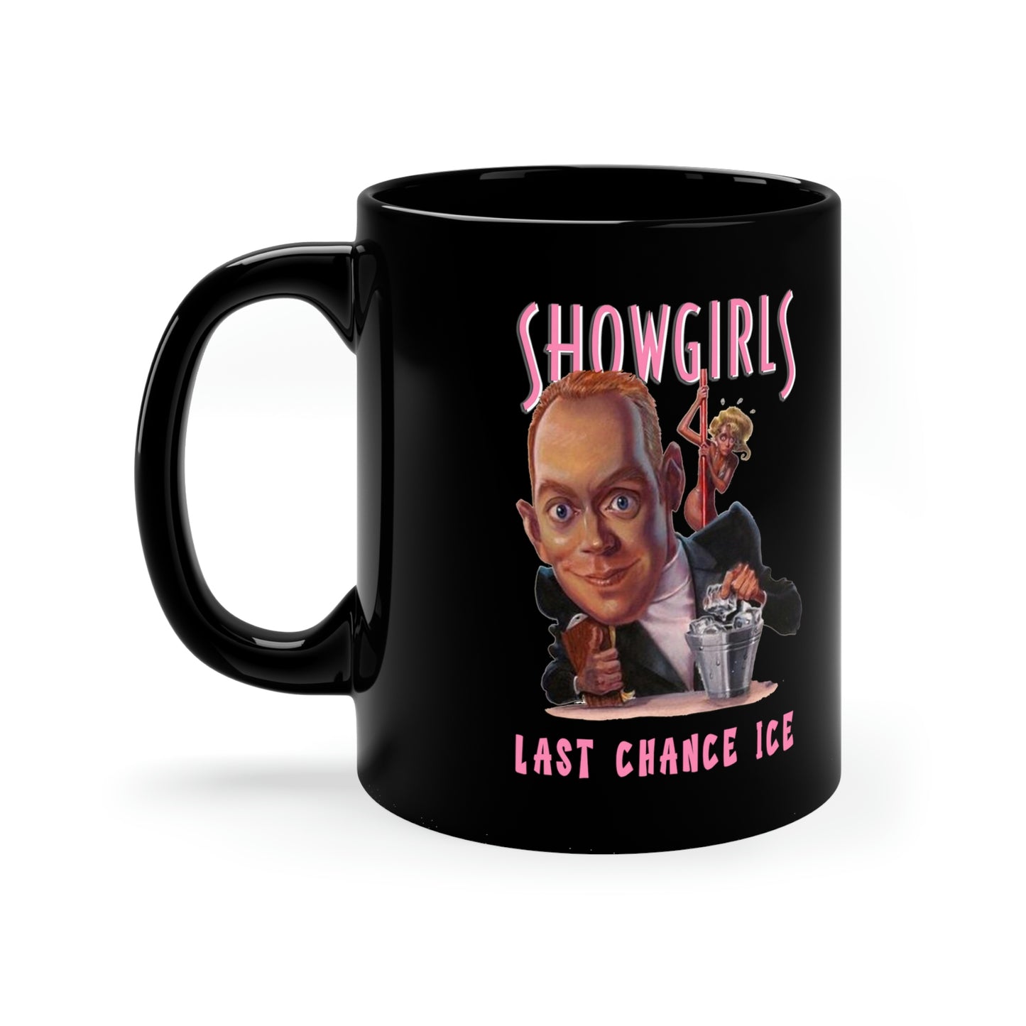 Showgirls Movie Nomi Malone Last Chance Ice 11oz Black Mug