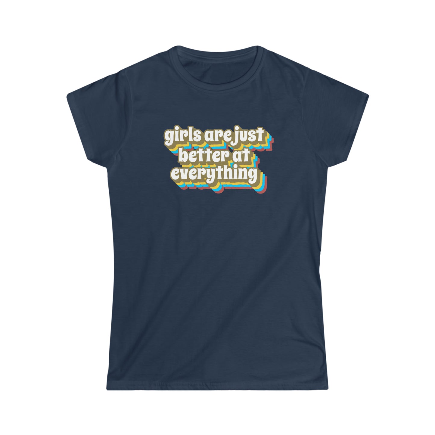 Girls are Just Better Women's Softstyle Tee