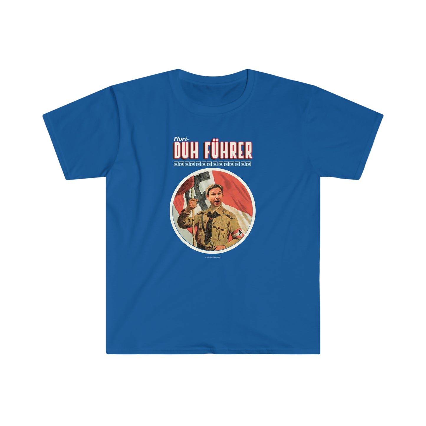 Ron DeSantis T-shirt Duh Fuhrer political Unisex Softstyle Ron DeSantisT-Shirt