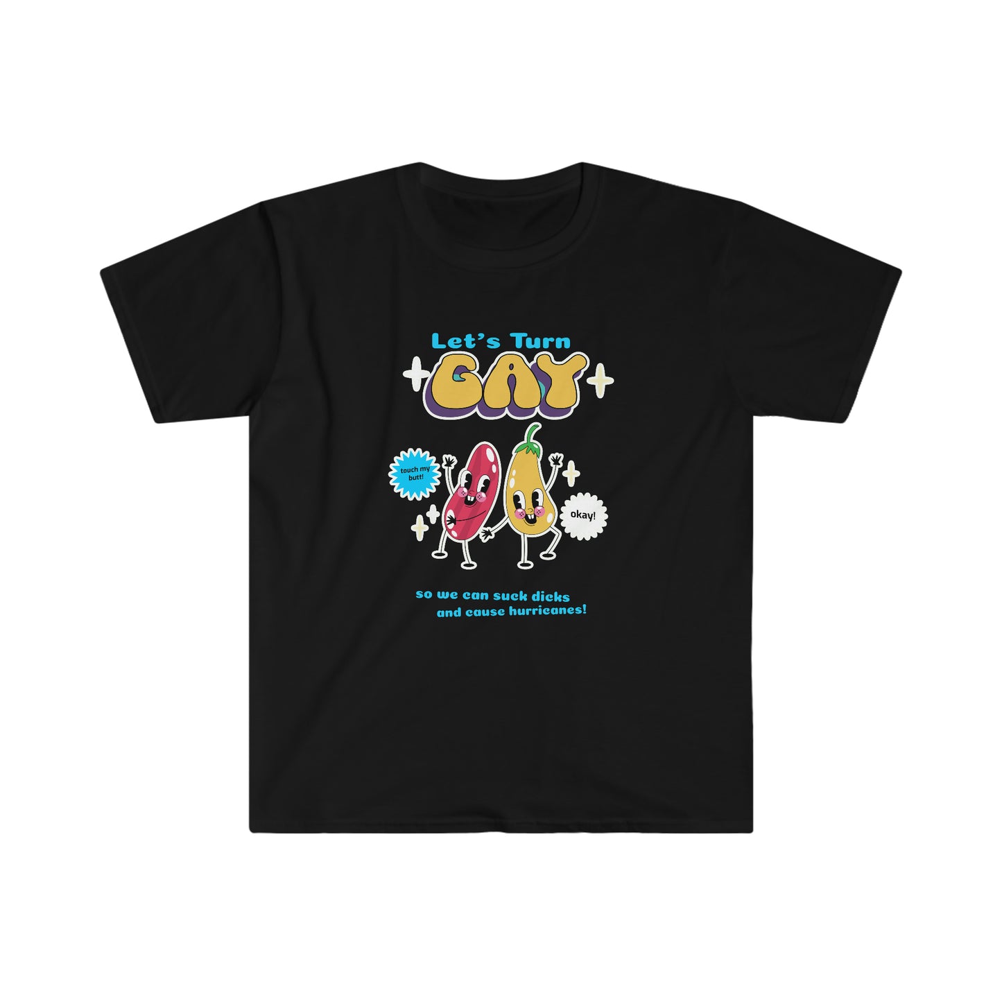 Let's Turn Gay Unisex Softstyle T-Shirt