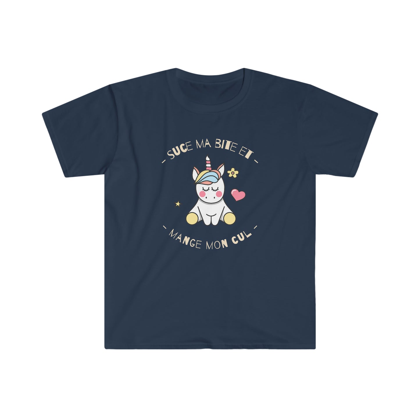 suce ma bite et mange mon cul Unisex Softstyle T-Shirt