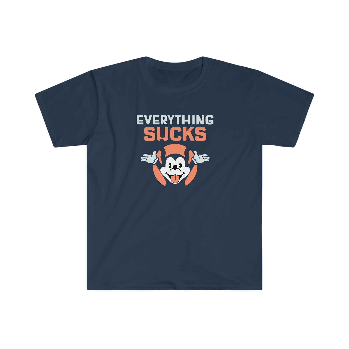 Everything Sucks Unisex funny Softstyle T-Shirt