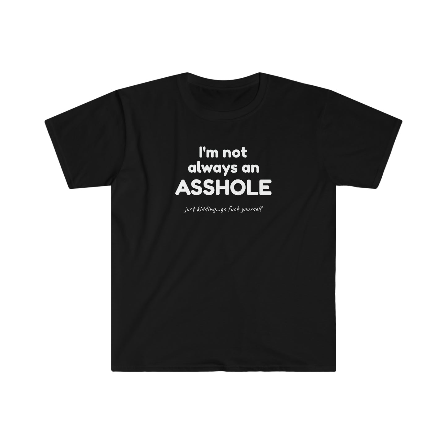 Rewd Tees Not Always an Asshole Unisex Softstyle funny T-Shirt