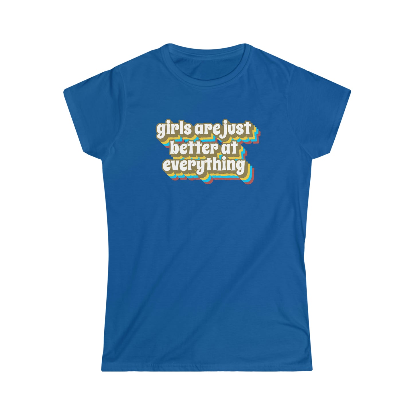 Girls are Just Better Women's Softstyle Tee