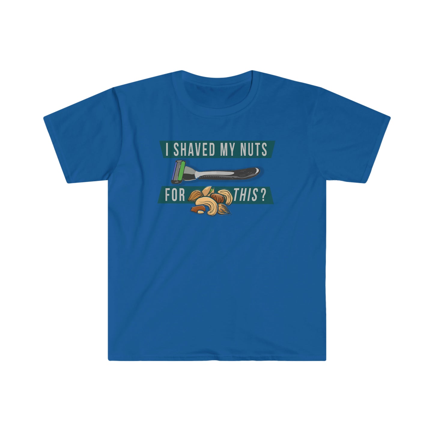 Shaved My Nuts Unisex Softstyle funny T-Shirt
