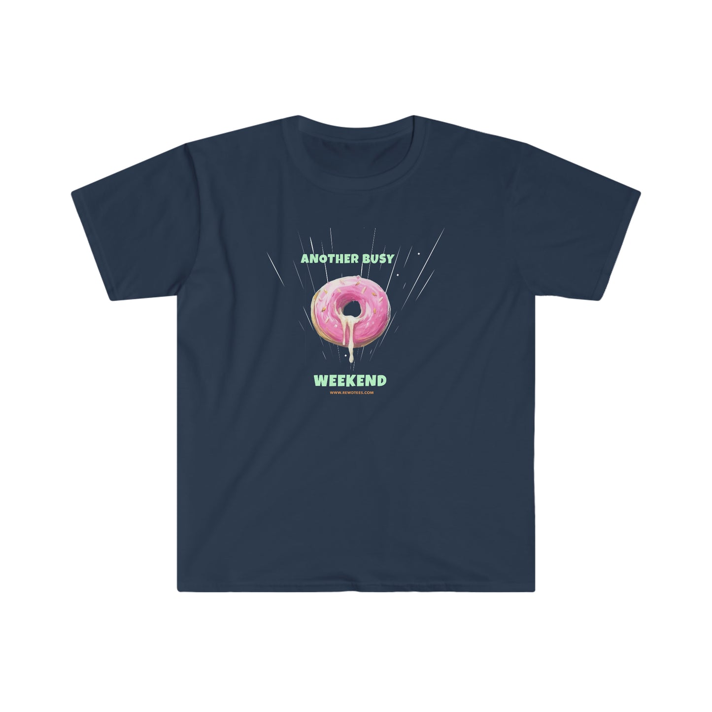 Another Busy Weekend Donut Unisex funny Softstyle T-Shirt
