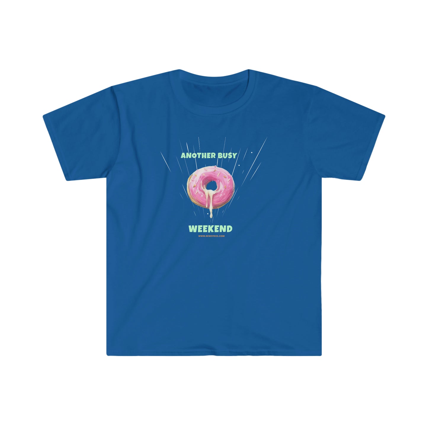Another Busy Weekend Donut Unisex funny Softstyle T-Shirt