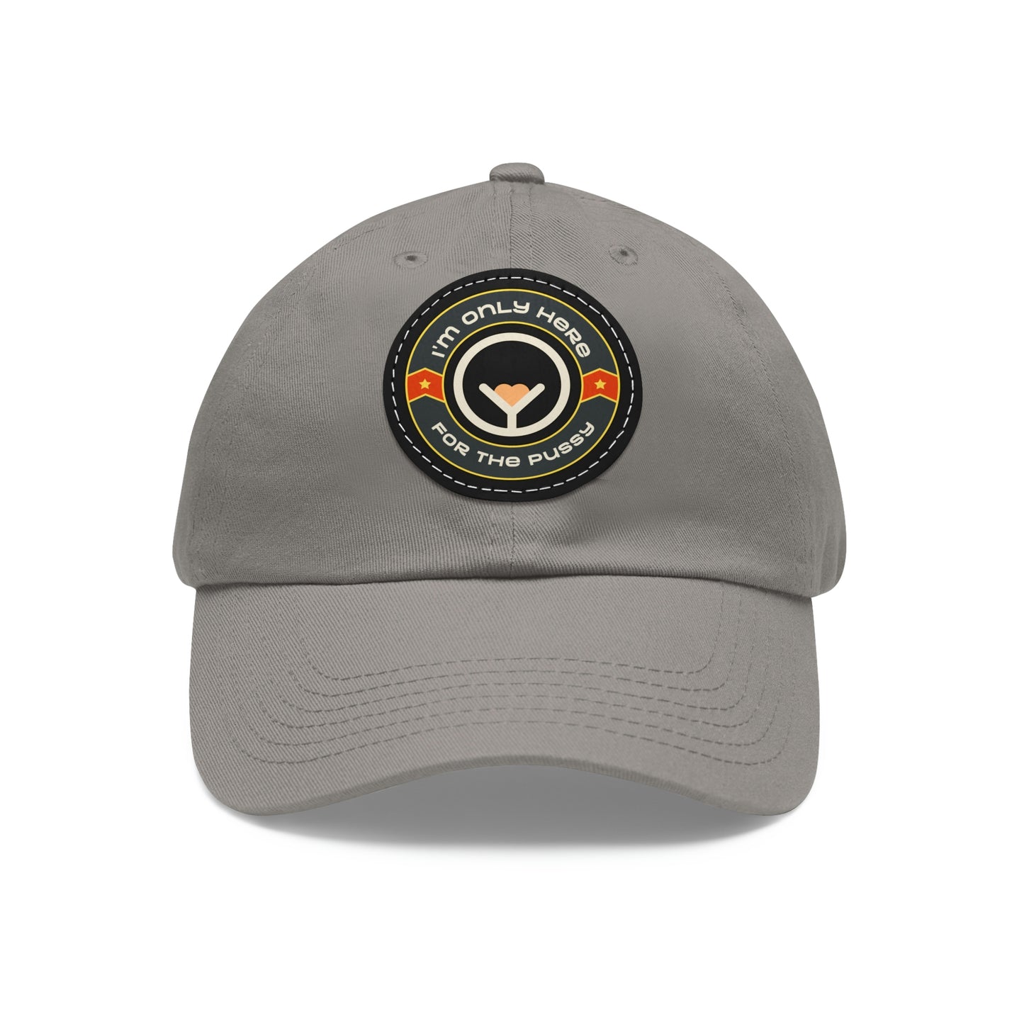 Only Here for the Pussy cap with Leather Patch