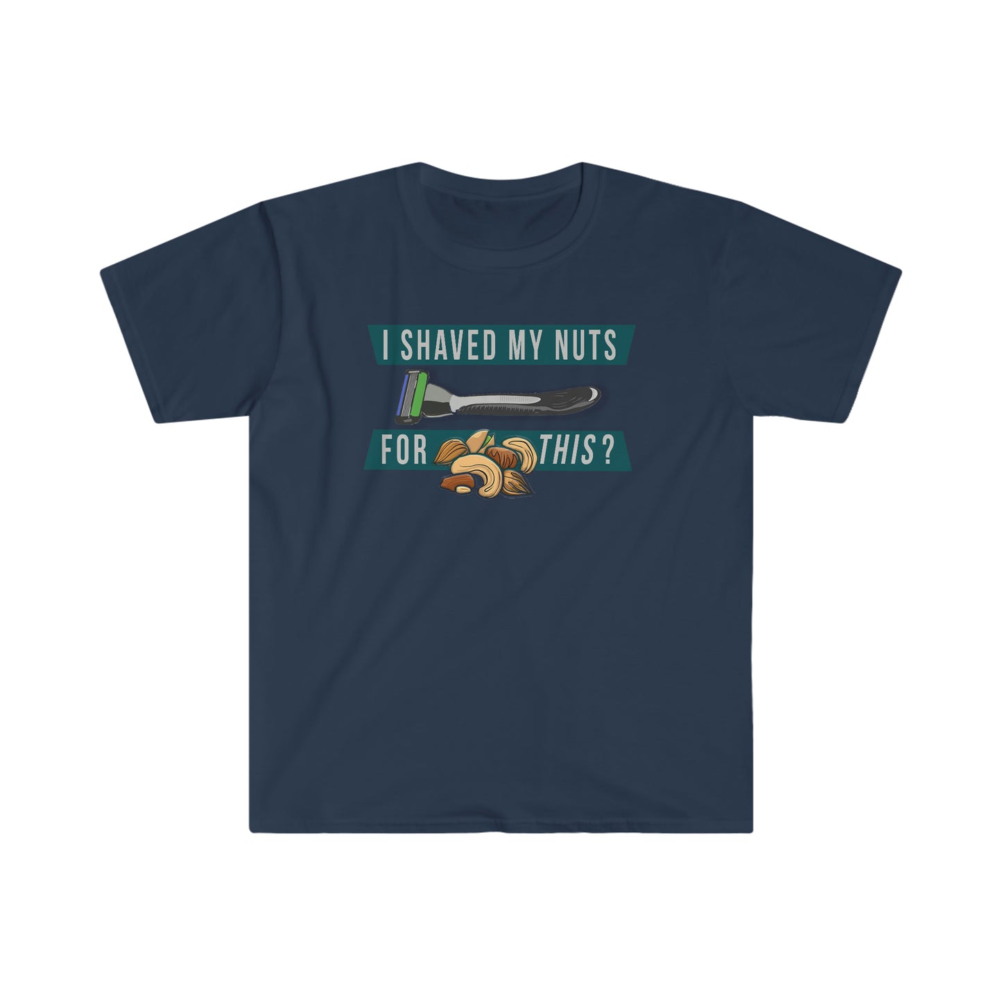 Shaved My Nuts Unisex Softstyle funny T-Shirt