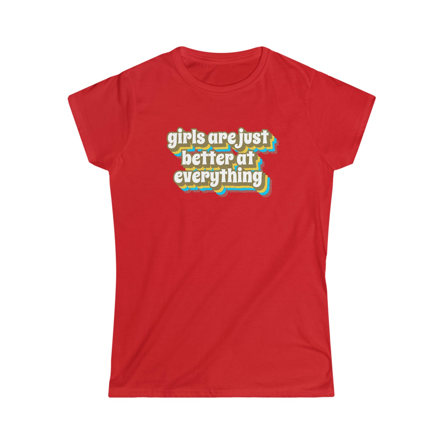 Girls are Just Better Women's Softstyle Tee