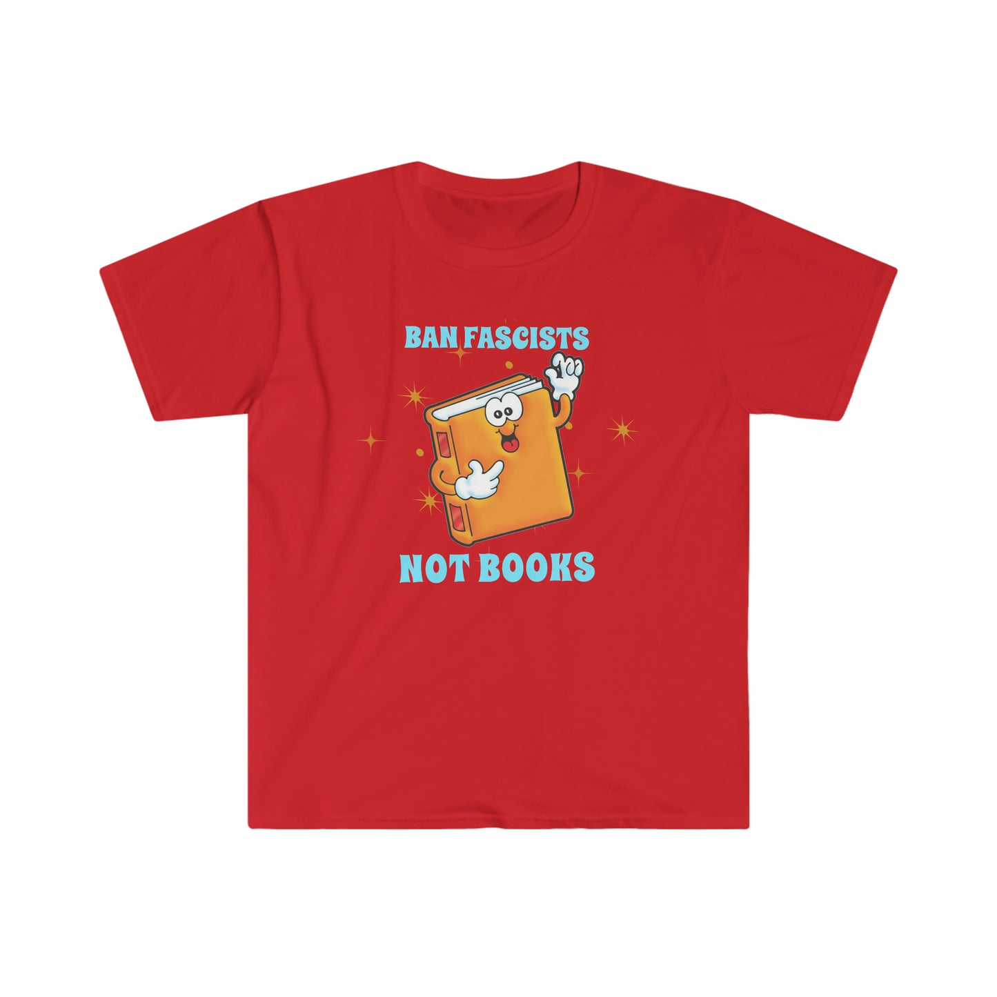 Ban Fascists Not Books Unisex Softstyle T-Shirt