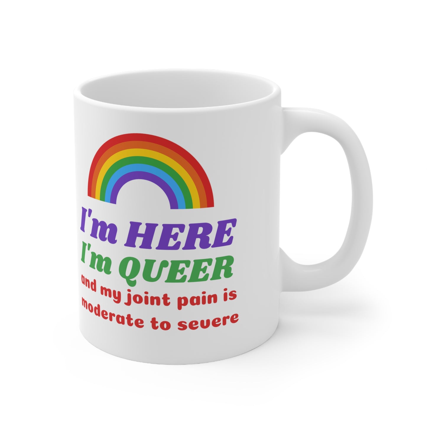 I'm Here I'm Queer LGBT Ceramic Mug 11oz