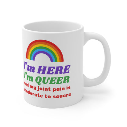 I'm Here I'm Queer LGBT Ceramic Mug 11oz