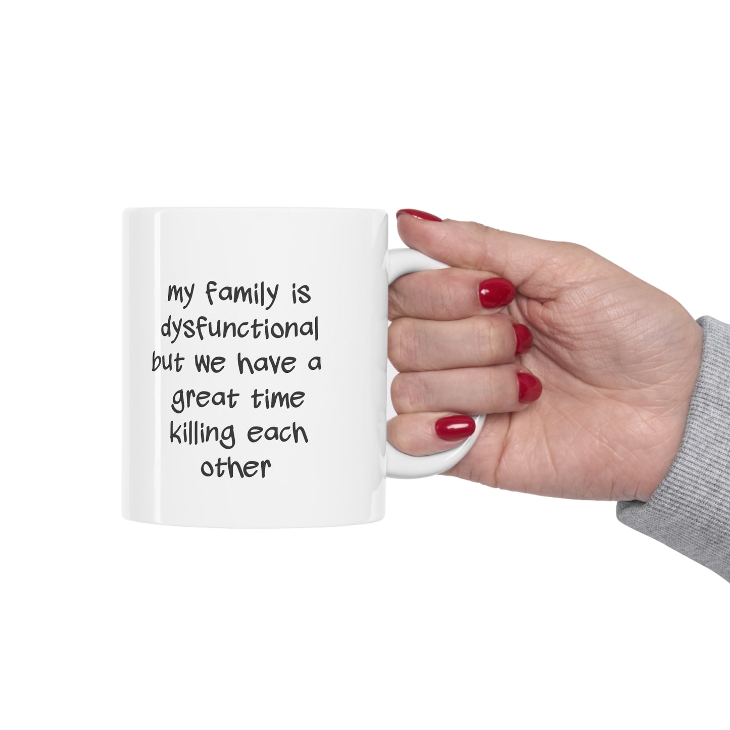 Dysfunctional Family Ceramic Mug 11oz