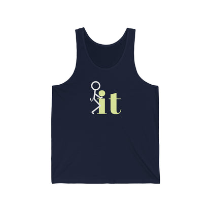 F@ck It Unisex Jersey Tank