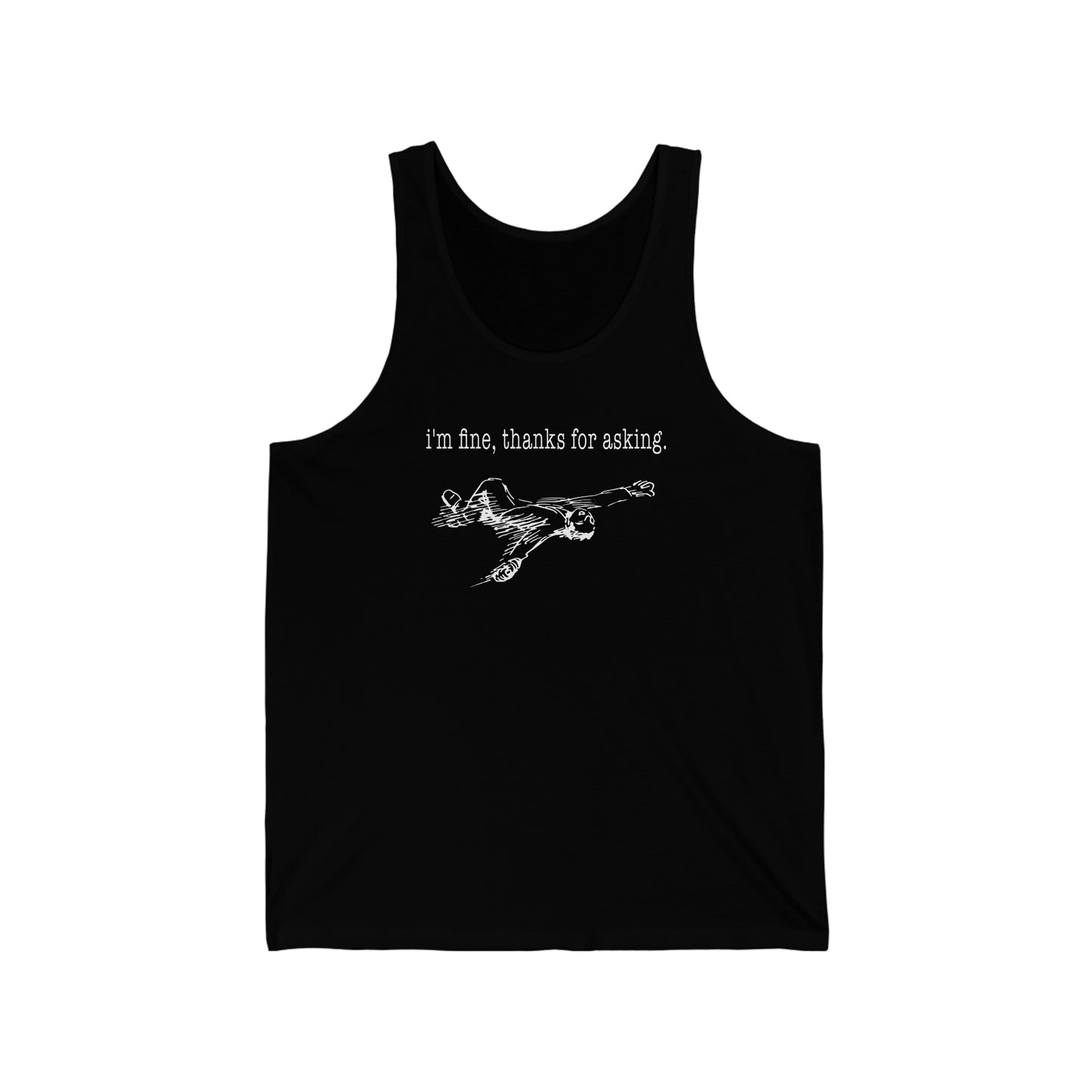 I'm Fine Thanks for Asking Unisex Jersey Tank