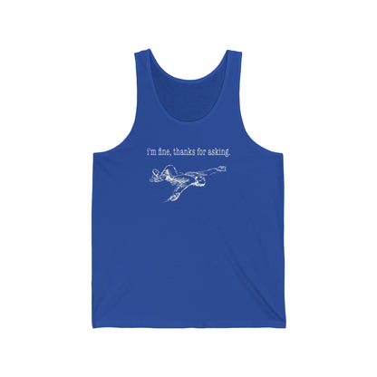 I'm Fine Thanks for Asking Unisex Jersey Tank