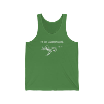 I'm Fine Thanks for Asking Unisex Jersey Tank