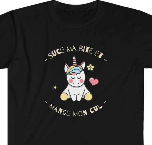 suce ma bite et mange mon cul Unisex Softstyle T-Shirt