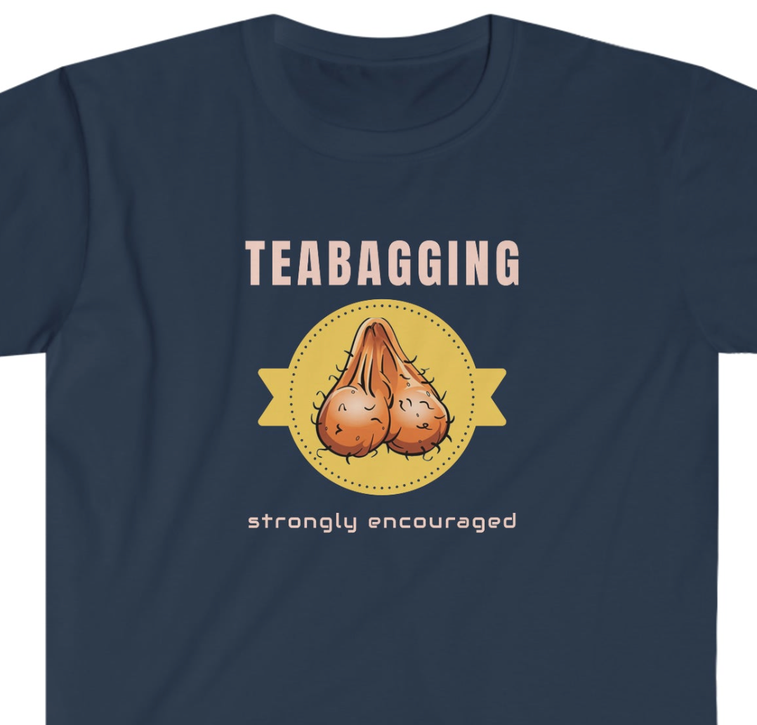 Teabagging Strongly Encouraged Unisex Softstyle T-Shirt