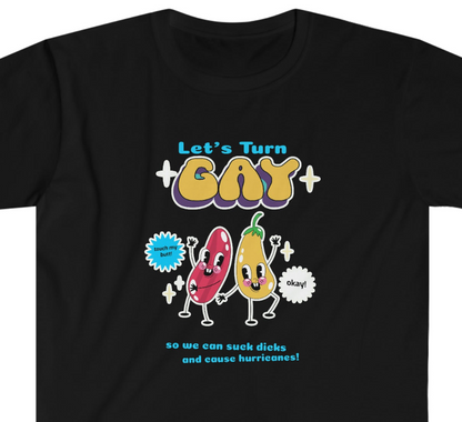 Let's Turn Gay Unisex Softstyle T-Shirt