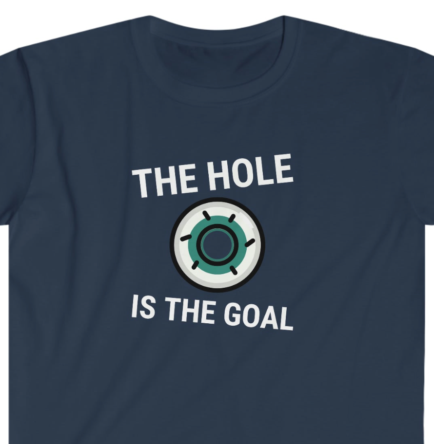 The Hole is the Goal Unisex Softstyle T-Shirt