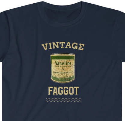 Rewd Tees Vintage Faggot vaseline Unisex Softstyle funny T-Shirt