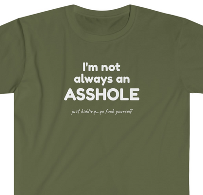 Rewd Tees Not Always an Asshole Unisex Softstyle funny T-Shirt