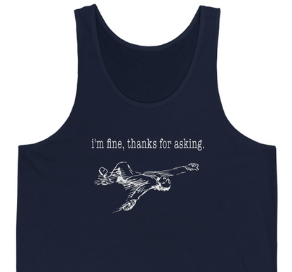 I'm Fine Thanks for Asking Unisex Jersey Tank