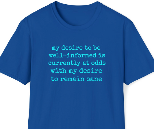 My Desire to Stay Sane Rewd Tees Unisex Softstyle T-Shirt